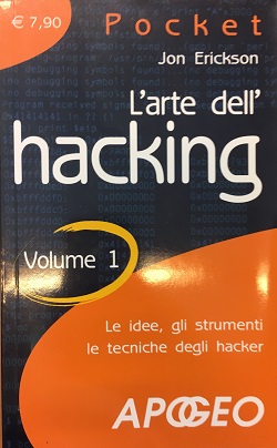 L Arte dell hacking Volume 1 Jos Erickson Apogeo